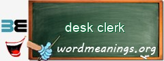WordMeaning blackboard for desk clerk